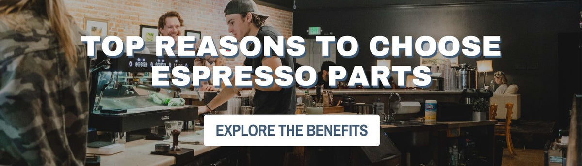 reasons to choose espresso parts banner